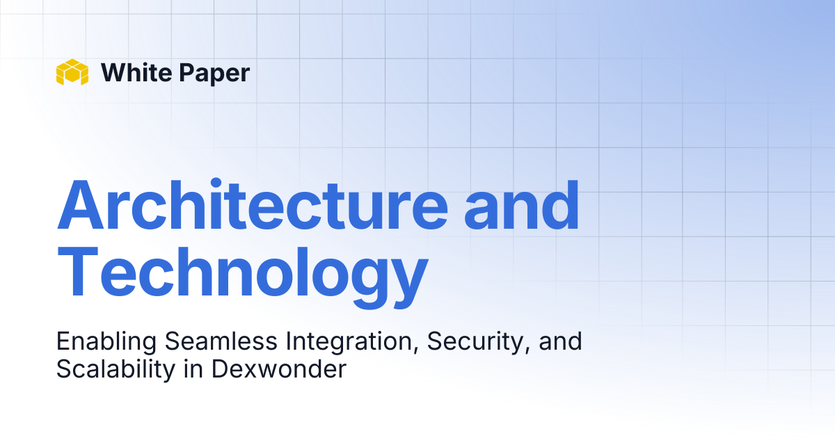 Architecture and Technology | White Paper
